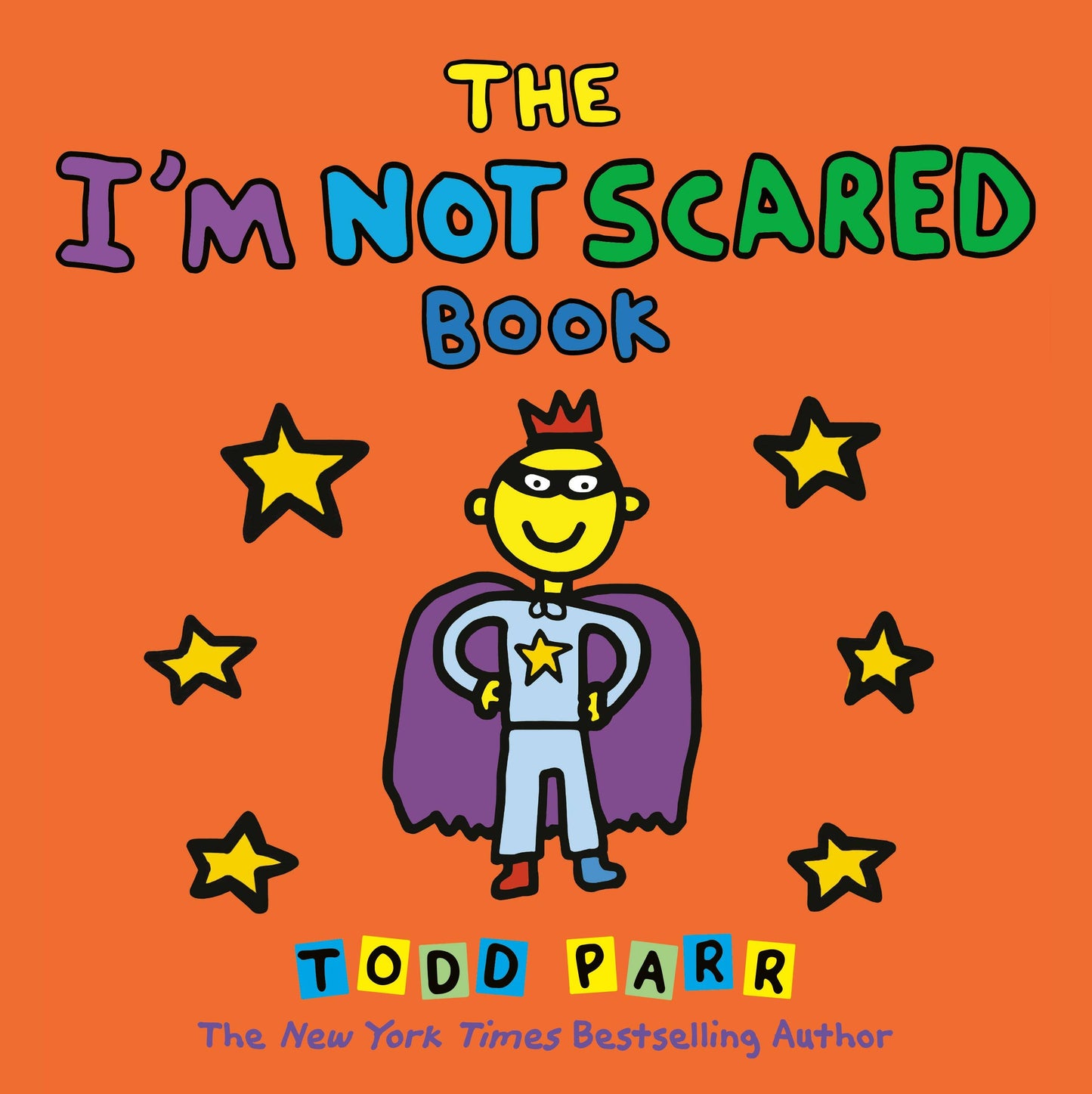 The I'M NOT SCARED Book (Hardcover Picture Book)